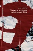 el amor a las letras y el deseo de dios. introduccion a los autor es monasticos de la edad media-jean leclercq-9788430117000 el amor a las letras y el deseo de dios. introduccion a los autor es monasticos de la edad media-jean leclercq-9788430117000