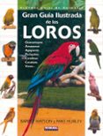gran guia ilustrada de los loros-barret watson-mike hurley-9788430536900 gran guia ilustrada de los loros-barret watson-mike hurley-9788430536900