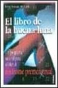 el libro de la buena luna: un programa natural para aliviar el si ndrome premenstrual-susan m. lark-9788430588800 el libro de la buena luna: un programa natural para aliviar el si ndrome premenstrual-susan m. lark-9788430588800