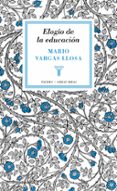 elogio de la educacion (great ideas 37)-mario vargas llosa-9788430616800 elogio de la educacion (great ideas 37)-mario vargas llosa-9788430616800