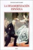 la desamortizacion española-francisco marti gilabert-9788432134500 la desamortizacion española-francisco marti gilabert-9788432134500