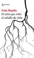 el niño que robo el caballo de atila-ivan repila-9788432232800 el niño que robo el caballo de atila-ivan repila-9788432232800