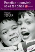 enseñar a convivir no es tan dificil: para quienes no saben que h acer con sus hijos o con sus hermanos-manuel segura-9788433019400 enseñar a convivir no es tan dificil: para quienes no saben que h acer con sus hijos o con sus hermanos-manuel segura-9788433019400