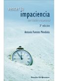 vencer la impaciencia: con ilusion y esperanza-antonio fuentes mendiola-9788433022400 vencer la impaciencia: con ilusion y esperanza-antonio fuentes mendiola-9788433022400