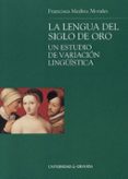 la lengua del siglo de oro: un estudio de variacion linguistica-francisca medina morales-9788433834300 la lengua del siglo de oro: un estudio de variacion linguistica-francisca medina morales-9788433834300