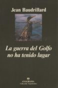la guerra del golfo no ha tenido lugar-jean baudrillard-9788433913500 la guerra del golfo no ha tenido lugar-jean baudrillard-9788433913500