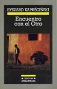 encuentro con el otro-ryszard kapuscinski-9788433925800 encuentro con el otro-ryszard kapuscinski-9788433925800
