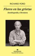 flores en las grietas-richard ford-9788433978400 flores en las grietas-richard ford-9788433978400