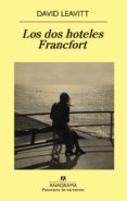 los dos hoteles francfort-david leavitt-9788433979100 los dos hoteles francfort-david leavitt-9788433979100