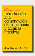 introduccion a la conservacion del patrimonio y tecnicas artistic as-jose fernandez arenas-9788434465800 introduccion a la conservacion del patrimonio y tecnicas artistic as-jose fernandez arenas-9788434465800