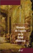 historia de españa en la edad moderna-alfredo floristan-9788434467200 historia de españa en la edad moderna-alfredo floristan-9788434467200