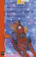 danko, el caballo que conocia las estrellas-jose antonio panero martinez-9788434824300 danko, el caballo que conocia las estrellas-jose antonio panero martinez-9788434824300
