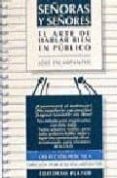 señoras y señores: el arte de hablar bien en publico (2ª ed.)-jose escarpanter-9788435907200 señoras y señores: el arte de hablar bien en publico (2ª ed.)-jose escarpanter-9788435907200