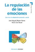 la regulacion de las emociones-jose miguel mestre navas-rocio guil bozal-9788436826500 la regulacion de las emociones-jose miguel mestre navas-rocio guil bozal-9788436826500