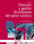 direccion y gestion de empresas del sector turistico-inmaculada martin rojo-9788436831900 direccion y gestion de empresas del sector turistico-inmaculada martin rojo-9788436831900