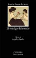el ombligo del mundo-ramon perez de ayala-9788437616100 el ombligo del mundo-ramon perez de ayala-9788437616100