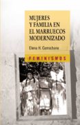 mujeres y familia en le marruecos modernizado-elena hernandez corrochano-9788437624600 mujeres y familia en le marruecos modernizado-elena hernandez corrochano-9788437624600