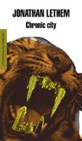 la ciudad cronica-jonathan lethem-9788439723400 la ciudad cronica-jonathan lethem-9788439723400