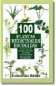 100 plantas medicinales escogidas-alfredo ara roldan-9788441401600 100 plantas medicinales escogidas-alfredo ara roldan-9788441401600