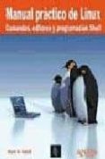 manual practico de linux: comandos editores y programacion shell-mark g. sobell-9788441523500 manual practico de linux: comandos editores y programacion shell-mark g. sobell-9788441523500