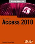 access 2010 (manuales avanzados)-francisco charte-9788441528000 access 2010 (manuales avanzados)-francisco charte-9788441528000