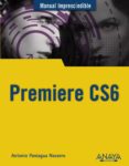premiere cs6 (manual imprescindible)-antonio paniagua navarro-9788441532700 premiere cs6 (manual imprescindible)-antonio paniagua navarro-9788441532700