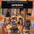 armeros (artesanos medievales)-matthias pfaffenbichler-9788446008200 armeros (artesanos medievales)-matthias pfaffenbichler-9788446008200