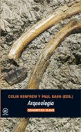 arqueologia: conceptos clave-paul bahn-9788446025900 arqueologia: conceptos clave-paul bahn-9788446025900