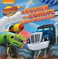 crusher y el cohete descontrolado (blaze y los monster machines. primeras lecturas)-9788448847500 crusher y el cohete descontrolado (blaze y los monster machines. primeras lecturas)-9788448847500