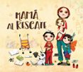 mama al rescate: ¡todas las mamas son supermamas!-raquel diaz reguera-9788448851200 mama al rescate: ¡todas las mamas son supermamas!-raquel diaz reguera-9788448851200