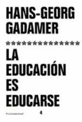 la educacion es educarse-hans-georg gadamer-9788449309700 la educacion es educarse-hans-georg gadamer-9788449309700