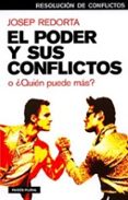el poder y sus conflictos o ¿quien puede mas?-josep redorta-9788449317200 el poder y sus conflictos o ¿quien puede mas?-josep redorta-9788449317200