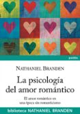 la psicologia del amor romantico-nathaniel branden-9788449322600 la psicologia del amor romantico-nathaniel branden-9788449322600