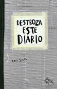 destroza este diario. gris-keri smith-9788449331800 destroza este diario. gris-keri smith-9788449331800