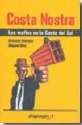 costa nostra: las mafias en la costa del sol-antonio romero-9788461314300 costa nostra: las mafias en la costa del sol-antonio romero-9788461314300