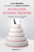 ni felices ni para siempre (ebook)-clay newman-9788466333900 ni felices ni para siempre (ebook)-clay newman-9788466333900