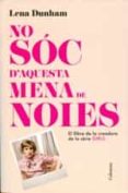 no soc d aquesta mena de noies-lena dunham-9788466419000 no soc d aquesta mena de noies-lena dunham-9788466419000