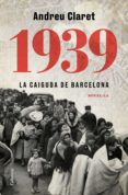 Descargar ebooks gratis en francés pdf 1939. LA CAIGUDA DE BARCELONA
         (edición en catalán) in Spanish 9788466428200