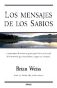 los mensajes de los sabios-brian weiss-9788466629300 los mensajes de los sabios-brian weiss-9788466629300