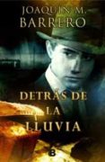 detras de la lluvia (serie corazon rodriguez 4)-joaquin m. barrero-9788466651400 detras de la lluvia (serie corazon rodriguez 4)-joaquin m. barrero-9788466651400