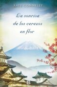 la sonrisa de los cerezos en flor-kate connelly-9788466655200 la sonrisa de los cerezos en flor-kate connelly-9788466655200