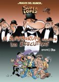 magos del humor superlopez nº 175: el supergrupo contra los ejecutivos-9788466659000 magos del humor superlopez nº 175: el supergrupo contra los ejecutivos-9788466659000