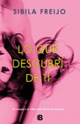 lo que descubrí de ti-sibila freijo-9788466662000 lo que descubrí de ti-sibila freijo-9788466662000