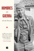 hombres en guerra (ebook)-alvah bessie-9788466665100 hombres en guerra (ebook)-alvah bessie-9788466665100