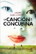 la cancion de la concubina-jaume sanllorente-9788467036800 la cancion de la concubina-jaume sanllorente-9788467036800