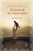 el fuerte de las nueve torres-qais akbar omar-9788467041200 el fuerte de las nueve torres-qais akbar omar-9788467041200