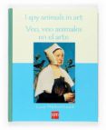 veo, veo los animales en el arte-lucy micklethwait-9788467519600 veo, veo los animales en el arte-lucy micklethwait-9788467519600