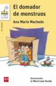 el domador de monstruos-ana maria machado-9788467576900 el domador de monstruos-ana maria machado-9788467576900