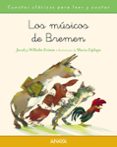 los musicos de bremen-jacob grimm-wilhelm grimm-9788467871500 los musicos de bremen-jacob grimm-wilhelm grimm-9788467871500