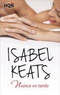 nunca es tarde (ebook)-isabel keats-9788468747200 nunca es tarde (ebook)-isabel keats-9788468747200